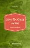 [How to Avoid Death on a Daily Basis 01] • How To Avoid Death On A Daily Basis · Book One